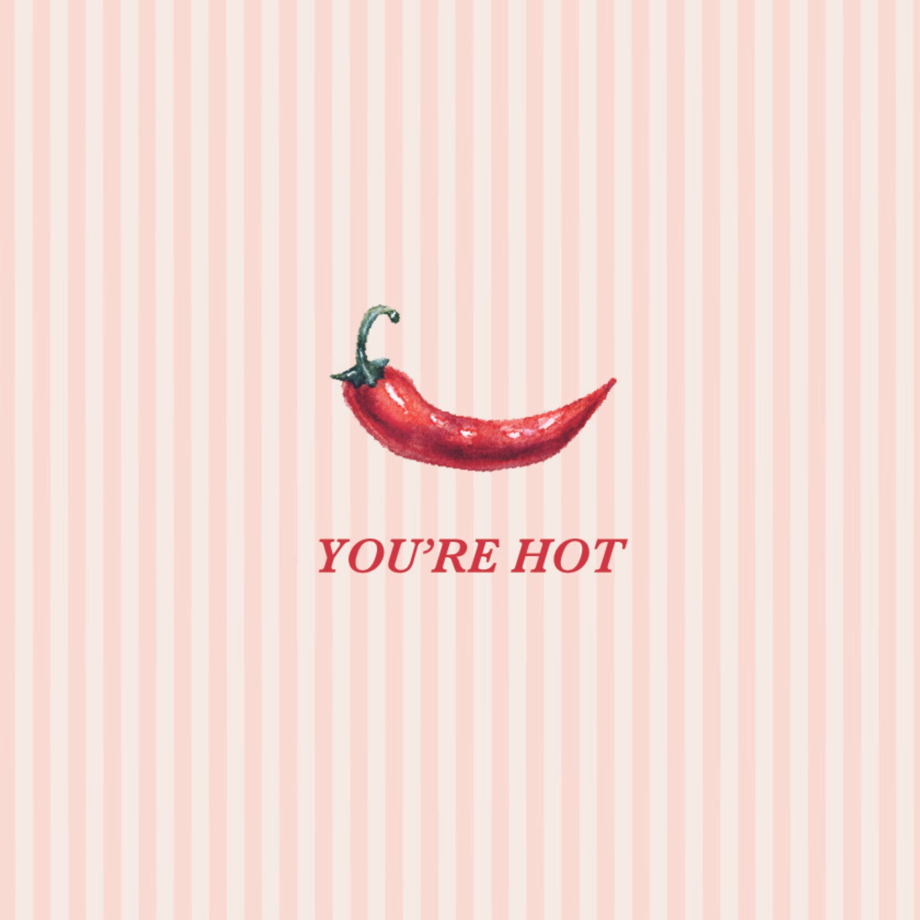 "You're Hot" Pepper Greeting Card